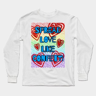 SPREAD LOVE Long Sleeve T-Shirt